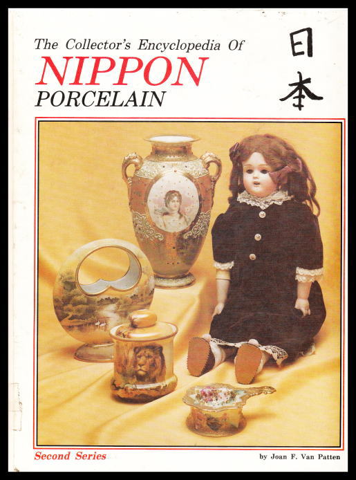 「The Collector's Encyclopedia Of NIPPON PORCELAIN Second Series」